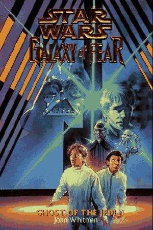 [Star Wars: Galaxy of Fear 05] • Star Wars · Galaxy of Fear 05 · Ghost of the Jedi